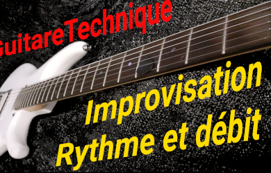 L’improvisation à la guitare : rythme et débit de notes