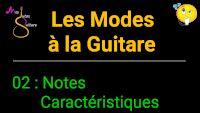 Caractéristiques des modes et comment les faire sonner 1 Caractéristiques des modes et comment les faire sonner