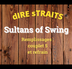 Sultans of swing : les remplissages couplet 5 et refrain
