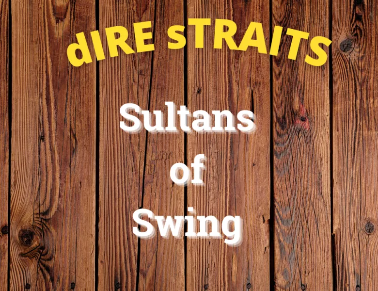 Études de morceaux : Sultans of swing