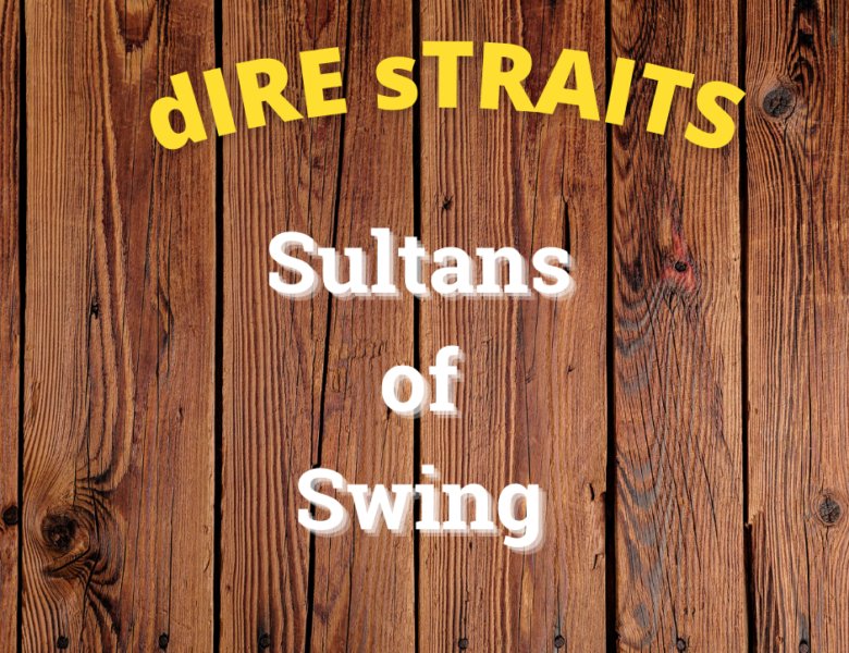 Analyses de morceaux : Sultans of swing