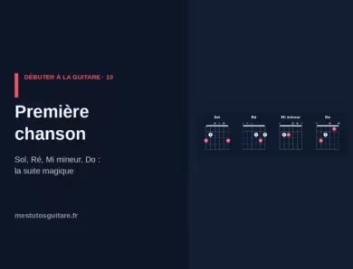 Débuter à la guitare : 10 – Jouer sa première chanson sur 4 accords
